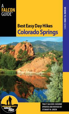Best Easy Day Hikes Colorado Springs - Green, Stewart M, and Salcedo, Tracy