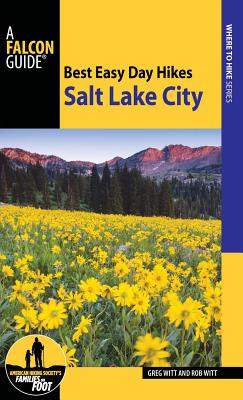 Best Easy Day Hikes Salt Lake City - Witt, Greg, and Witt, Rob