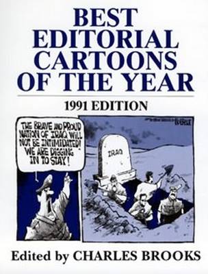 Best Editorial Cartoons of the Year: 1991 Edition - Brooks, Charles (Editor)