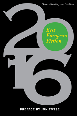 Best European Fiction 2016 - Fosse, Jon (Preface by), and Davis, Nathaniel (Editor)