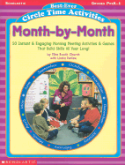 Best-Ever Circle Time Activities: Month-By-Month: 50 Instant & Engaging Morning Meeting Activities & Games That Build Skills All Year Long