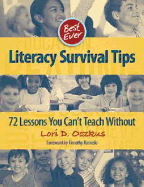 Best Ever Literacy Survival Tips: 72 Lessons You Can't Teach Without