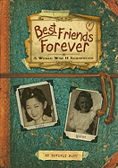 Best Friends Forever: A World War II Scrapbook