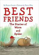 Best Friends: the Diaries of Worm and Spider - Doreen Cronin