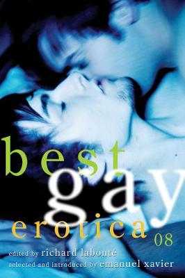 Best Gay Erotica - LaBonte, Richard (Editor), and Xavier, Emanuel (Introduction by)