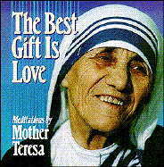 Best Gift is Love: Meditations - Mother Teresa of Calcutta, and Lovett, Sean-Patrick (Editor)