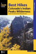 Best Hikes Colorado's Indian Peaks Wilderness: A Guide to the Area's Greatest Hiking Adventures
