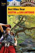 Best Hikes Near Austin and San Antonio