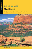 Best Hikes Sedona: The Greatest Views, Desert Hikes, and Forest Strolls