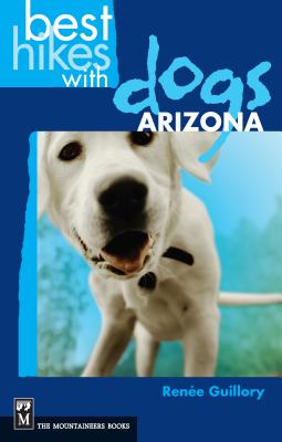 Best Hikes with Dogs Arizona - Guillory, Renee