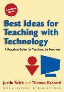 Best Ideas for Teaching with Technology: A Practical Guide for Teachers, by Teachers