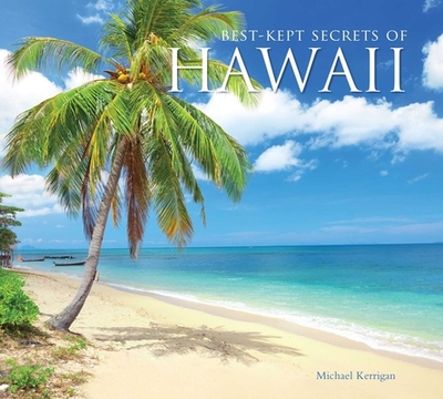 Best-Kept Secrets of Hawaii - Kerrigan, Michael