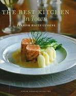 Best Kitchen in Town: Finnish Haute Cuisine