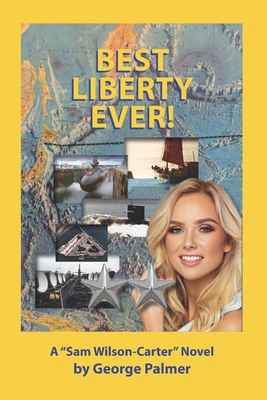 Best Liberty Ever!: Work should seem more like fun! - Holden, Jim (Editor), and Palmer, George
