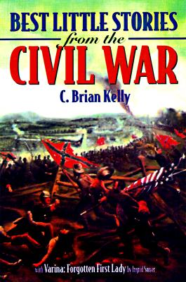 Best Little Stories of the Civil War - Kelly, C Brian