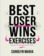 Best Loser Wins Exercises: Reinforce Tom Hougaard's Main Points