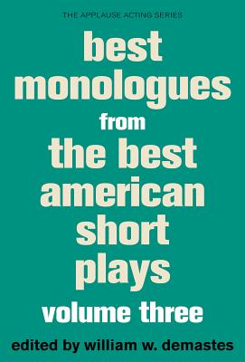 Best Monologues from the Best American Short Plays - Demastes, William W (Editor)