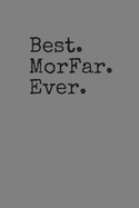 Best MorFar Ever: A Keepsake Gift Journal for Grandpa