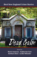 Best New England Crime Stories 2012: Dead Calm