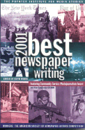 Best Newspaper Writing 2001 - Woods, Keith, Professor (Editor)