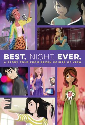 Best. Night. Ever.: A Story Told from Seven Points of View - Alpine, Rachele, and Arno, Ronni, and Cherry, Alison