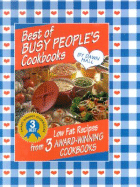 Best of Busy People's Cookbooks: Low Fat Recipes from 3 Award-Winning Cookbooks - Hall, Dawn, Dr.