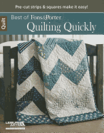 Best of Fons & Porter: Quilting Quickly: Pre-Cut Strips & Squares Make it Easy!