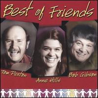 Best of Friends - Tom Paxton/Anne Hills/Bob Gibson