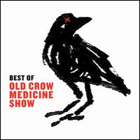 Best of Old Crow Medicine Show - Old Crow Medicine Show