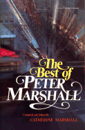 Best of Peter Marshall - Marshall, Peter, Sir, and Marshall, Catherine (Editor)