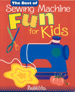 Best of Sewing Machine Fun for Kids -The