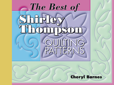 Best of Shirley Thompson Quilting Patterns - Barnes, Cheryl