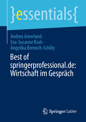 Best of springerprofessional.de: Wirtschaft im Gesprach - Amerland, Andrea, and Krah, Eva-Susanne, and Breinich-Schilly, Angelika