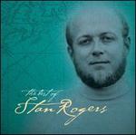 Best of Stan Rogers [Greatest Hits]