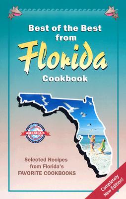 Best of the Best from Florida Cookbook: Selected Recipes from Florida's Favorite Cookbooks - McKee, Gwen, and Moseley, Barbara