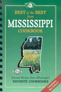 Best of the Best from Mississippi Cookbook: Selected Recipes from Mississippi's Favorite Cookooks