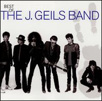 Best of the J. Geils Band [Capitol] - The J. Geils Band