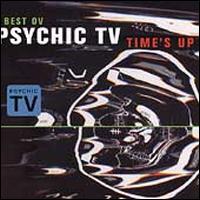 Best Ov Psychic TV: Time's Up - Psychic TV