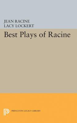 Best Plays of Racine - Racine, Jean, and Lockert, Lacy (Translated by)