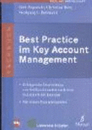 Best Practice Im Key Account Management - Belz, Christian; BuMann, Wolfgang F.; Zupancic, Dirk