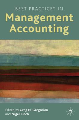 Best Practices in Management Accounting - Gregoriou, G. (Editor), and Finch, N. (Editor)