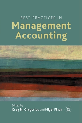 Best Practices in Management Accounting - Gregoriou, G (Editor), and Finch, N (Editor)