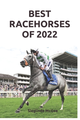 Best Racehorses of 2022 - McGee, Sieglinde