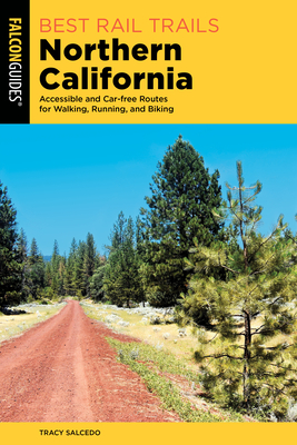 Best Rail Trails Northern California: Accessible and Car-Free Routes for Walking, Running, and Biking - Salcedo, Tracy