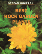 Best Rock Garden Plants - Buczacki, Stefan, and Buczacki, S T