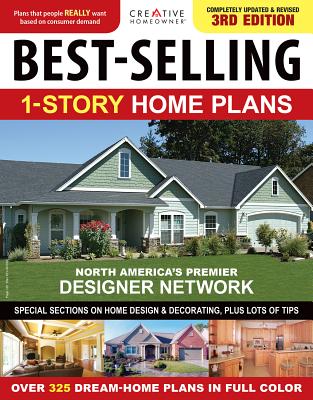 Best-Selling 1-Story Home Plans - Editors of Creative Homeowner
