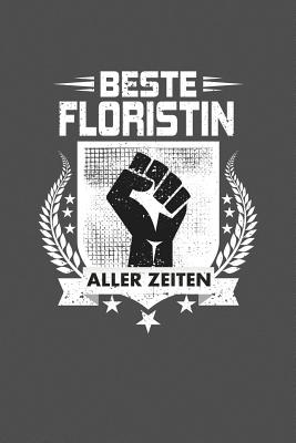 Beste Floristin aller Zeiten: Praktischer Wochenplaner f?r ein ganzes Jahr - 15x23cm (ca. DIN A5) - Halsman, Lara