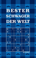 BESTER SCHWAGER DER WELT - Sudoku: Tolles R?tselbuch zum Verschenken an Schw?ger 184 knifflige R?tsel Kleines Geschenk f?r Familie Geschenkidee zu Weihnachten, Nikolaus, Geburtstag