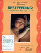 Bestfeeding: Getting Breastfeeding Right for You - Renfrew, Mary, and Fisher, Chloe, and Arms, Suzanne
