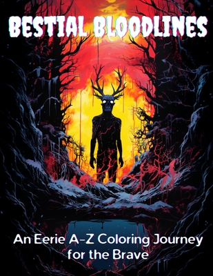 Bestial Bloodlines: An Eerie A-Z Coloring Journey for the Brave - McDonagh-Pereira, Lauren